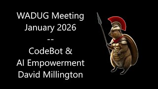 WADUG - Jan 2026. David Millington - CodeBot for Delphi