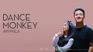 Aviwkila   Dance Monkey Tones and I Cover Lirik