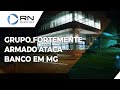 Grupo fortemente armado ataca banco em Itajubá (MG)