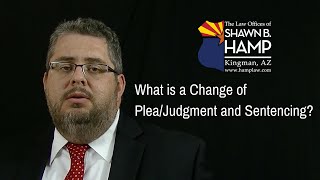 What is a Change of Plea/Judgment and Sentencing?