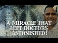 A Miracle That Left Doctors Astonished