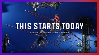 This Starts Today: Cirque du Soleil Tour Stories | Episode 9 | KOOZA on Stage | Cirque du Soleil