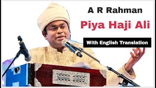 Piya Haji Ali English Translation | A. R. Rahman | Fiza