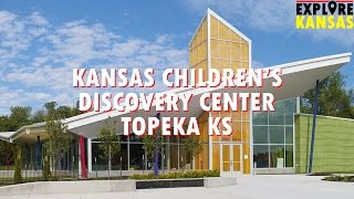 Kansas Children''s Discovery Center - Topeka KS [Explore Kansas]