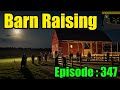 🍻Barn Raising No.19 : Episode 347