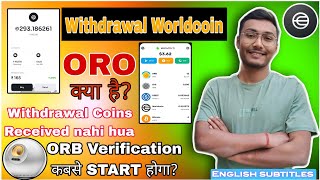 🔥 Withdrawal World coin |  What is ORO coin  |  How to solve Withdrawal problem  | Orb verification