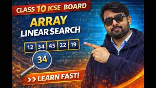ICSE Class 10 Arrays | Linear Search Explained with Java Program | Must Watch for Exams
