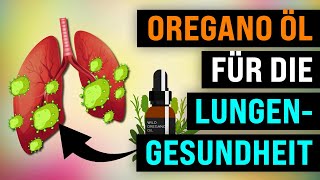 Oregano-Öl für die Lungengesundheit (Schleim- und Virenentfernung)