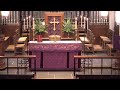 Virtual Church Service for the 3rd Sunday in Lent, March 15th, 2020