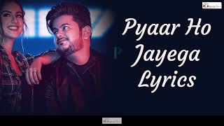 Pyaar Ho Jayega (Lyrics) Vishal Mishra | Tunisha Sharma | Akshay Tripathi | VYRL Originals