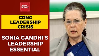 Cong Leadership Crisis: Sonia Gandhi's Unifying Leadership Essential, Ashwani Kumar To India Today