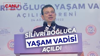 SİLİVRİ'YE NEFES ALDIRACAK YAŞAM VADİSİ HAYATA GEÇİYOR