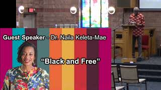 Presentation: “Black and Free” by guest speaker Dr. Naila Keleta-Mae