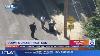 Body found in trash can in Sunland: LAPD
