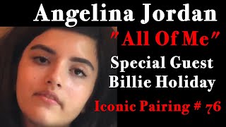 Angelinas' Most Important Musical Influence! Angelina Jordan with Billie Holiday Iconic Pairing # 76