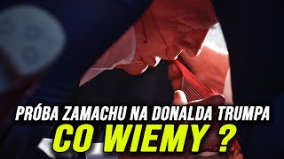 Próba zamachu na Donalda Trumpa !!! CO WIEMY ???