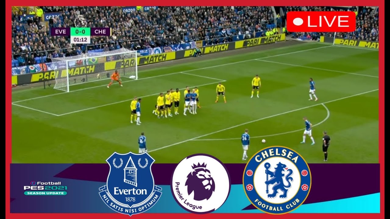 Everton Vs Chelsea LIVE | Premier League 2023 | Match LIVE Today! PES21 ...