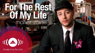 [1 Hours] Maher Zain - For The Rest Of My Life | Official Music Video