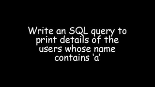 Write an SQL query to print details of the users whose name contains ‘a’
