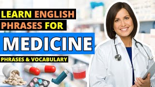 Medical English Mastery: Essential Phrases and Medicine Vocabulary - A Complete Guide