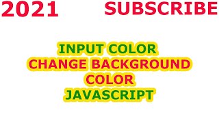 How To Change Background Color From User Input Color Via Javascript 2021