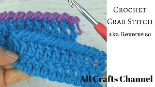 How to Crochet Crab Stitch  aka  Reverse single crochet