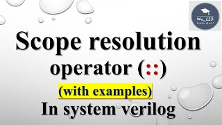Scope resolution operator in #systemverilog | Introduction & Examples| #verification #semiconductor