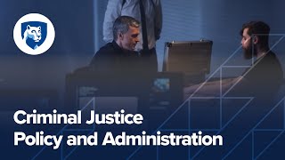 Master of Professional Studies in Criminal Justice Policy and Administration