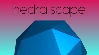 hedra scape - iOS and Android Demo