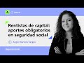 Aportes obligatorios en seguridad social para los rentistas de capital