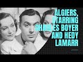 Algiers (1938), starring Charles Boyer and Hedy Lamarr