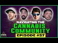 Navigating the Cannabis Community wsg. 420 Scene  - From the Stash  Ep. 57