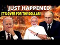 Russia And India Officially JUST SHUNNED The Dollar! | MASSIVE Blow To The Entire U.S Economy