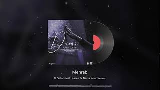 Mehrab - Bi Sefat (feat. Karen \u0026 Nima Pourtaelim) | OFFICAL TRACK (مهراب - بی صفت)