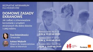 Domowe Zasady Ekranowe [WEBINAR] - dla rodziców dzieci w wieku 7-12 lat.