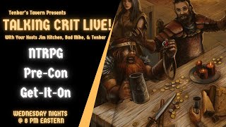 NTRPG Con 2026 Pre-Con Get-It-On - Talking Crit - Wed, June 3rd @ 8PM ET