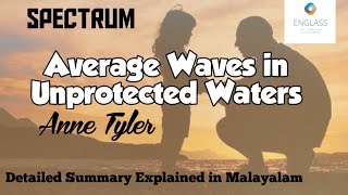 Average Waves in Unprotected Waters || Anne Tyler || Spectrum|| Calicut University