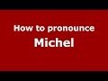 How to pronounce Michel (Dominican Republic) - PronounceNames.com