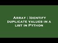 Array : Identify duplicate values in a list in Python