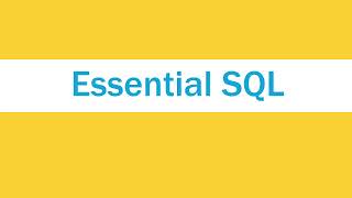 1. Essential SQL - Orientation | Data Analysis Essentials