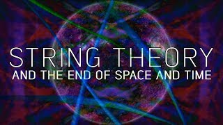 String Theory and the End of Space and Time with Robbert Dijkgraaf