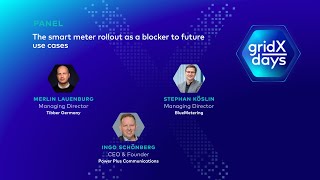 gridXdays 2024 | The smart meter rollout as blocker to future use cases