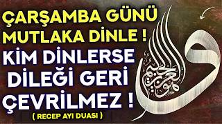 ÇARŞAMBA GÜNÜ MUTLAKA DİNLE! - Kim Ne Niyetle Okursa İSTEĞİ GERİ ÇEVRİLMEZ! - ( Çarşamba Duası )