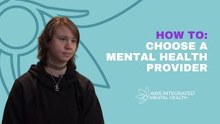 How to: Choose a Mental Health Provider