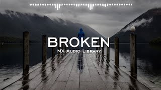 Broken - No Copyright Music Sad Emotional Background Music for Vlog Free Instrumental Music