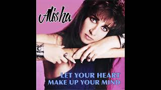 Alisha - Let Your Heart Make Up Your Mind (HQ)