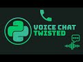 Voice Chat: PyAudio, Twisted | Python