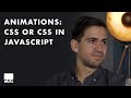 Animations: use CSS or CSS in JavaScript? Ft David Khourshid | Prismic