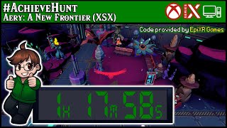 #AchieveHunt - Aery: A New Frontier (XSX) - 1000G in 1h 17m 58s!