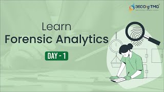 Forensic Analytics | 8 Hours Course | Day 1 | 360DigiTMG